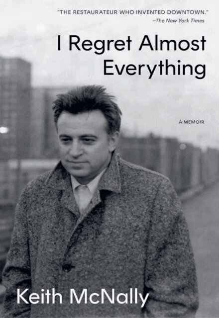 Keith McNally - I Regret Almost Everything, E-bok
