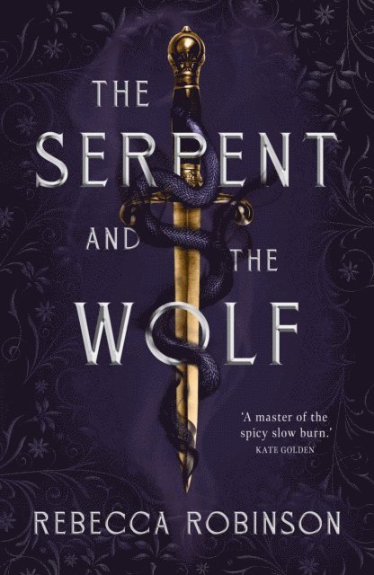 Rebecca Robinson - Serpent and the Wolf, E-bok