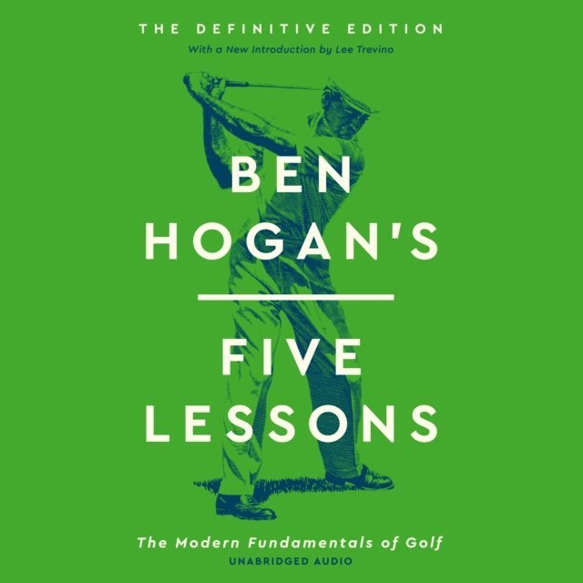 Ben Hogan - Ben Hogan's Five Lessons, Ljudbok