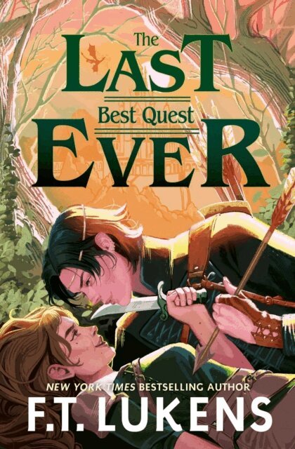 F.T. Lukens - Last Best Quest Ever, E-bok