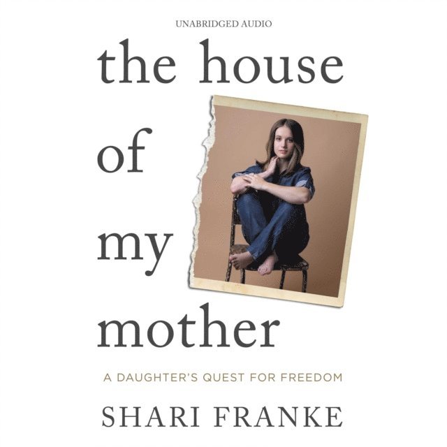 Shari Franke - House of My Mother, Ljudbok