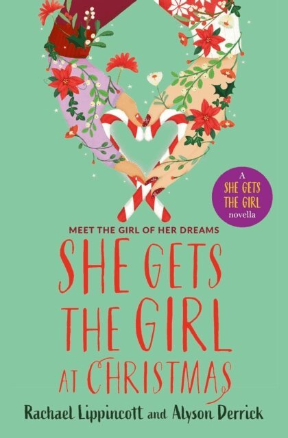Alyson Derrick, Rachael Lippincott - She Gets the Girl at Christmas, E-bok