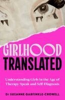 Suzanne Garfinkle-Crowell - Girlhood, Translated, Inbunden. Tillgänglighet: Lägg i varukorg