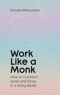 Work Like A Monk
