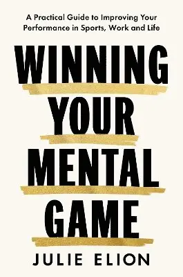 Mastering Your Mental Game