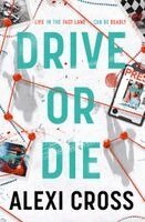 Drive or Die