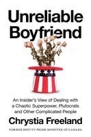 Chrystia Freeland - Unreliable Boyfriend, Häftad