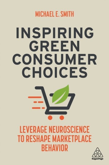 Michael E. Smith - Inspiring Green Consumer Choices, E-bok