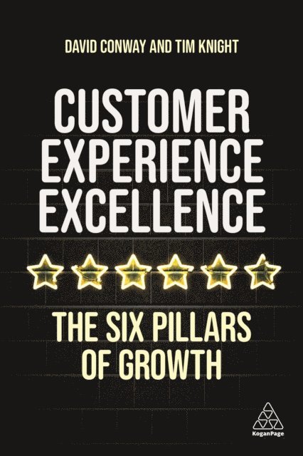 Tim Knight, David Conway - Customer Experience Excellence, E-bok