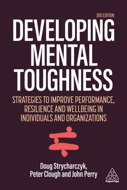 Peter Clough, Doug Strycharczyk, John Perry - Developing Mental Toughness, E-bok