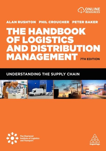 Alan Rushton, Phil Croucher, Peter Baker - Handbook of Logistics and Distribution Management, E-bok