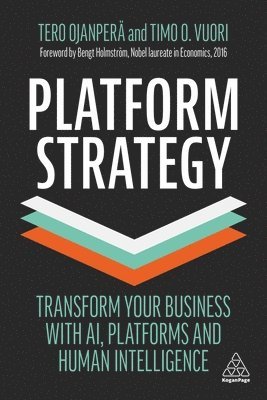 Tero Ojanperä, Timo O. Vuori - Platform Strategy, Inbunden