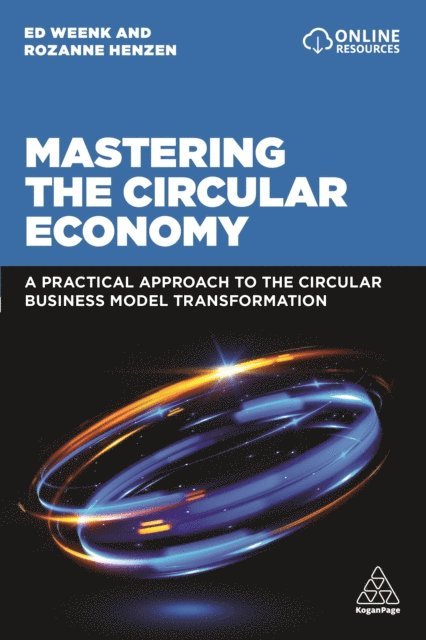 Ed Weenk, Rozanne Henzen - Mastering the Circular Economy, E-bok