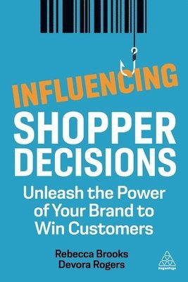 Rebecca Brooks, Devora Rogers - Influencing Shopper Decisions, Häftad. Tillgänglighet: Lägg i varukorg