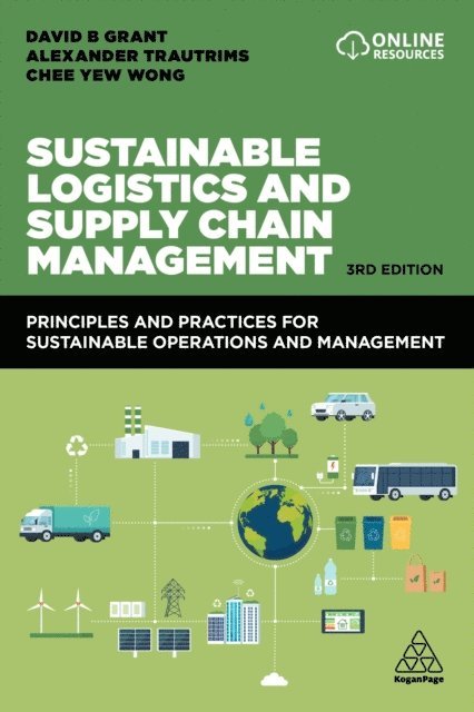 David B. Grant, Alexander Trautrims, Chee Yew Wong - Sustainable Logistics and Supply Chain Management, E-bok