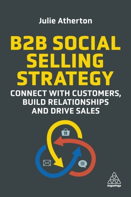 Julie Atherton - B2B Social Selling Strategy, E-bok