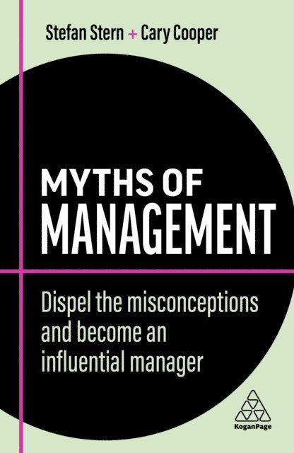 Stefan Stern, Cary Cooper - Myths of Management, E-bok