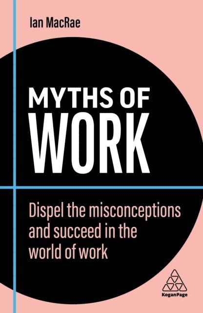 Ian MacRae - Myths of Work, E-bok