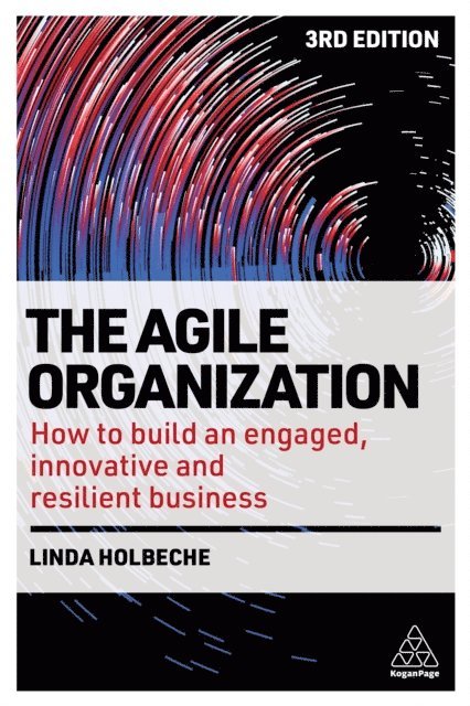 Linda Holbeche - Agile Organization, E-bok