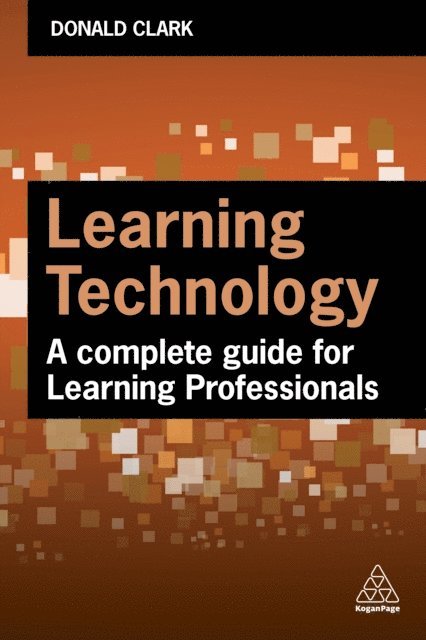 Donald Clark - Learning Technology, E-bok