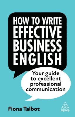 Fiona Talbot - How to Write Effective Business English, Häftad