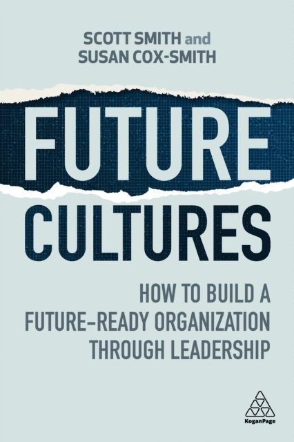 Scott Smith, Susan Cox-Smith - Future Cultures, E-bok