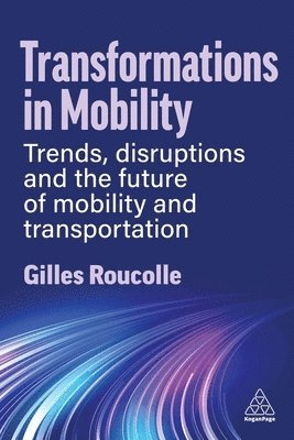 Gilles Roucolle - Transformations in Mobility, Inbunden