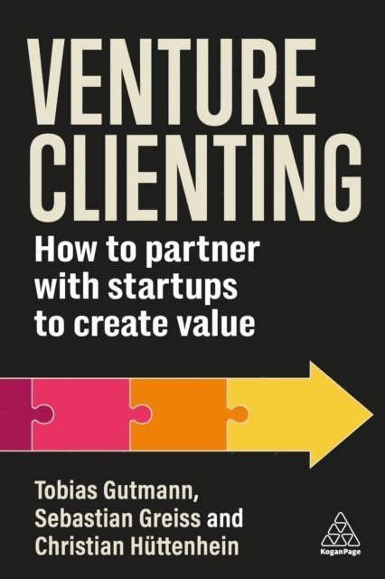 Tobias Gutmann, Sebastian Greiss, Christian Hüttenhein - Venture Clienting, E-bok