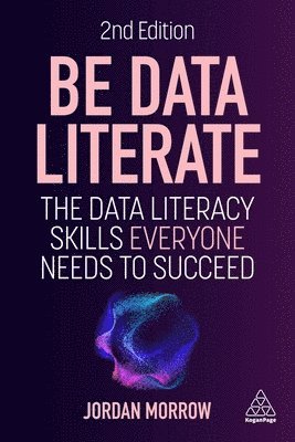 Jordan Morrow - Be Data Literate, Häftad