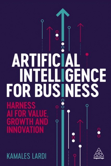 Kamales Lardi - Artificial Intelligence for Business, E-bok. Tillgänglighet: Lägg i varukorg