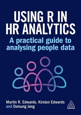 Martin Edwards, Kirsten Edwards, Daisung Jang - Using R in HR Analytics, Häftad