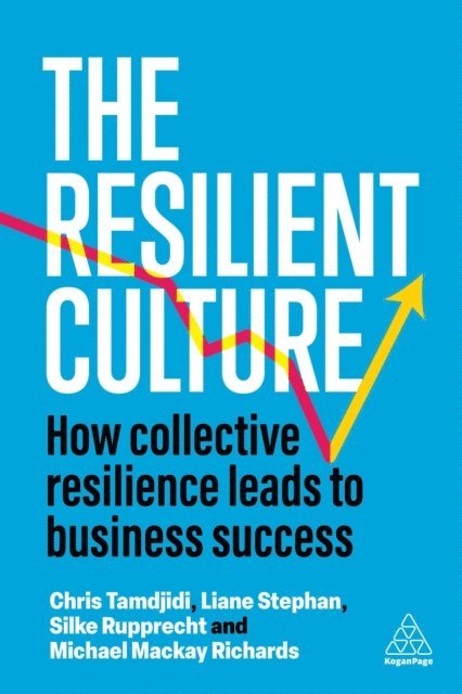 Liane Stephan, Silke Rupprecht, Chris Tamdjidi, Michael Mackay Richards - Resilient Culture, E-bok