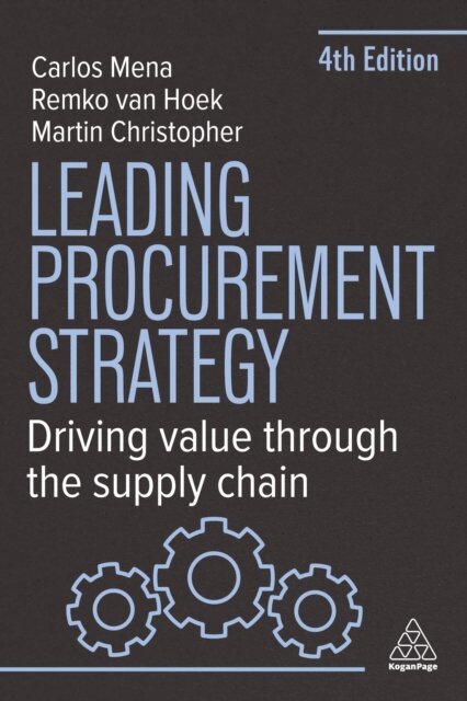 Remko van Hoek, Carlos Mena, Martin Christopher - Leading Procurement Strategy, E-bok