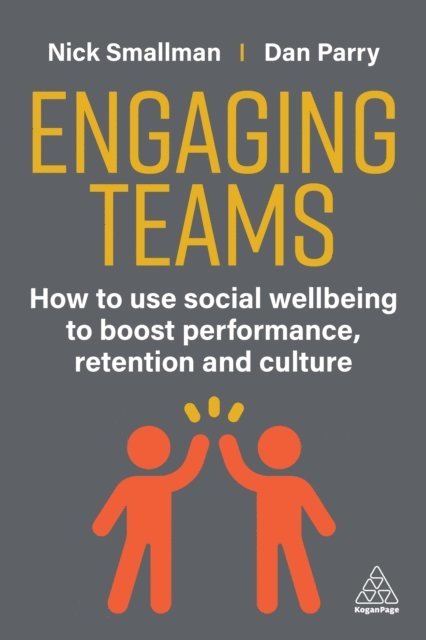 Nick Smallman, Dan Parry - Engaging Teams, E-bok. Tillgänglighet: Lägg i varukorg