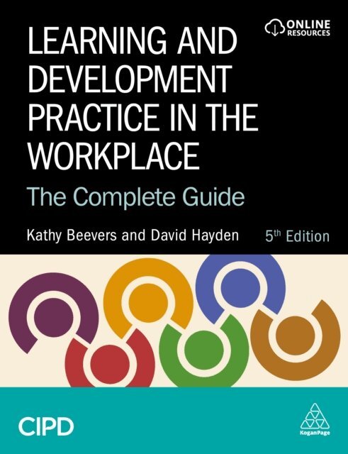 Kathy Beevers, David Hayden - Learning and Development Practice in the Workplace, E-bok