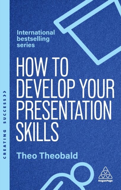 Theo Theobald - How to Develop Your Presentation Skills, E-bok