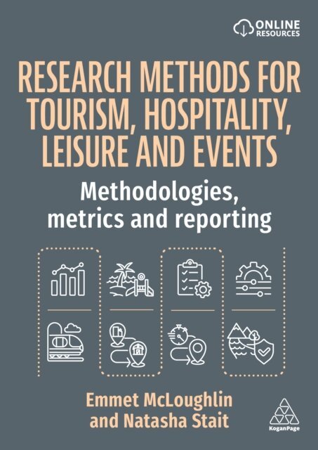 Emmet McLoughlin, Natasha Stait - Research Methods for Tourism, Hospitality, Leisure and Events, E-bok