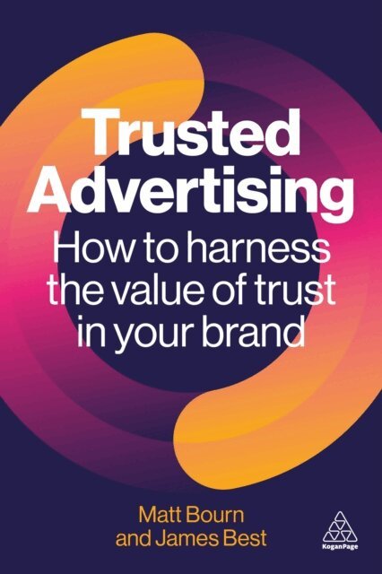 Matt Bourn, James Best - Trusted Advertising, E-bok