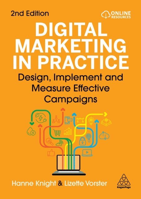 Hanne Knight, Lizette Vorster Larsen - Digital Marketing in Practice, E-bok