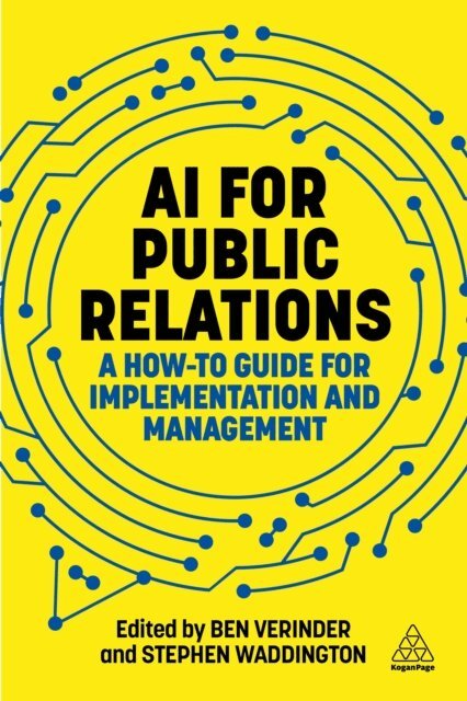 Stephen Waddington, Ben Verinder - AI for Public Relations, E-bok