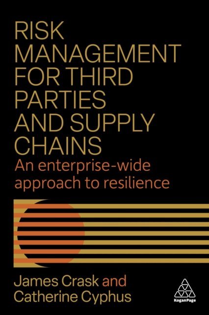 James Crask, Catherine Cyphus - Risk Management for Third Parties and Supply Chains, E-bok