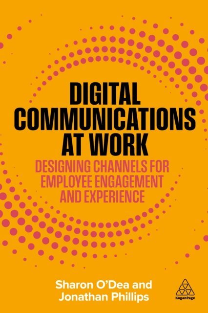 Sharon O'Dea, Jonathan Phillips - Digital Communications at Work, E-bok
