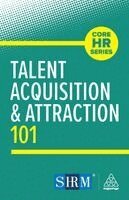 Kogan Page Editorial - Talent Acquisition and Attraction 101, Häftad. Tillgänglighet: Lägg i varukorg