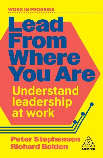Peter Stephenson, Richard Bolden - Lead From Where You Are, E-bok