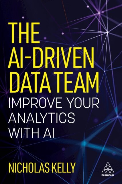 Nicholas Kelly - AI-Driven Data Team, E-bok. Tillgänglighet: Lägg i varukorg