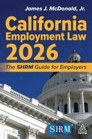 James J. McDonald, Jr. J.D., SHRM-SCP, SPHR - California Employment Law 2026, Häftad