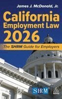 James J. McDonald, Jr. J.D., SHRM-SCP, SPHR - California Employment Law 2026, Inbunden