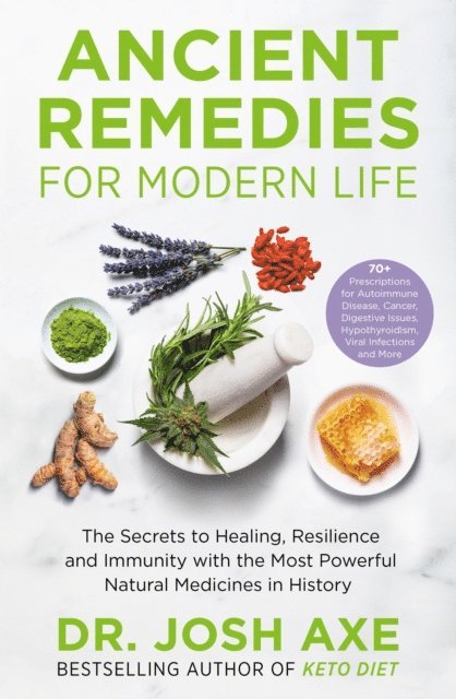Josh Axe - Ancient Remedies for Modern Life, E-bok