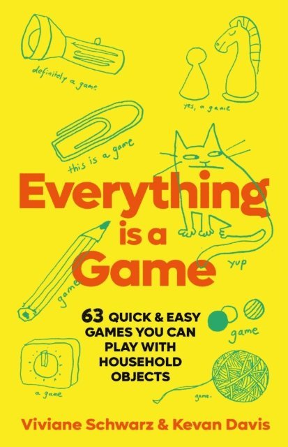 Kevan Davis, Viviane Schwarz - Everything is a Game, E-bok