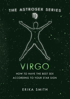 Erika W. Smith - Astrosex: Virgo, Inbunden. Tillgänglighet: Lägg i varukorg